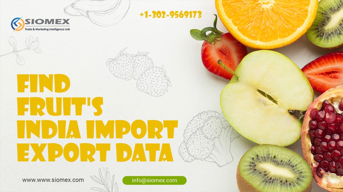 How to Find Fruit’s India Import-Export Data